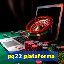 pg22 plataforma